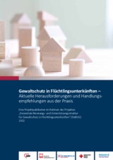 Broschüre Gewaltschutz in Flüchtlingsunterkünften Broschüre Gewaltschutz in Flüchtlingsunterkünften